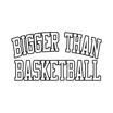 Bigger Than Basketball promo code