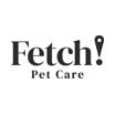Fetch! Pet Care promo code