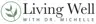 Living Well with Dr. Michelle logo