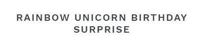 Rainbow Unicorn Birthday Surprise logo