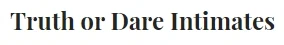 Truth or Dare Intimates logo