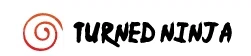 Turned Ninja promo code