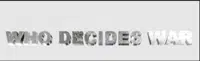 Who Decides War logo