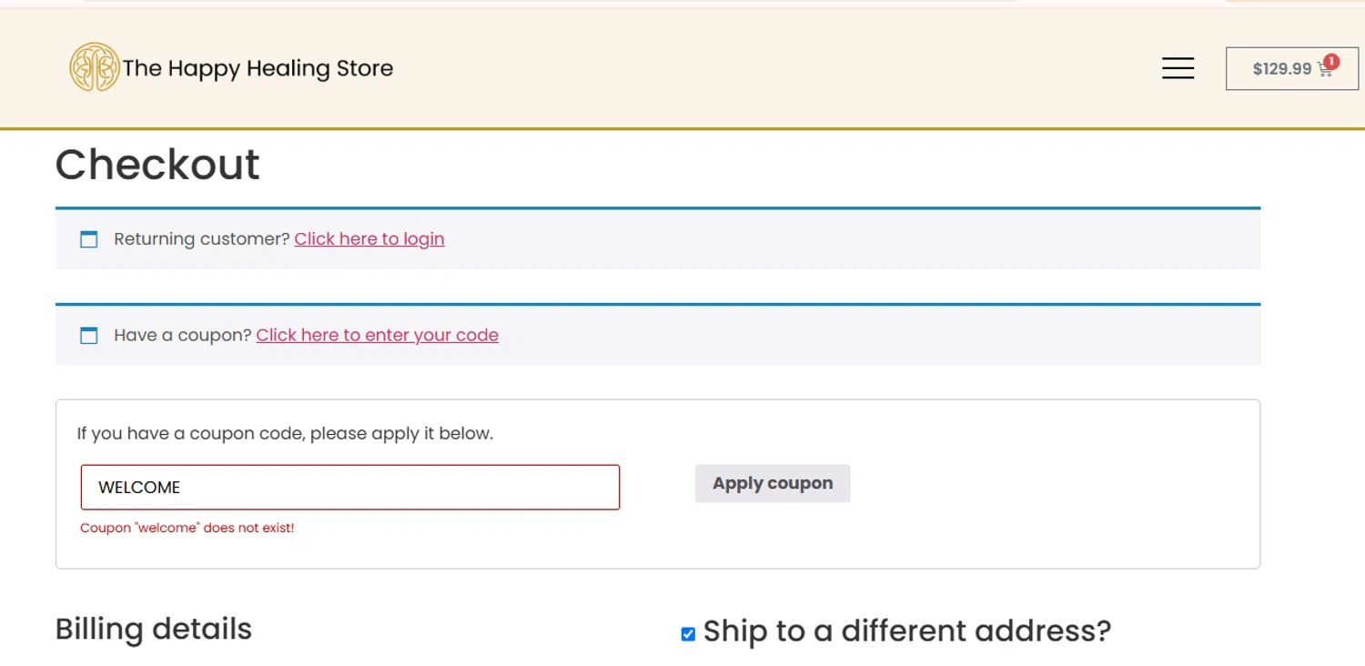 The Happy Healing Store coupon code screenshot showing code WELCOME applied at The Happy Healing Store checkout page. Uploaded by SimplyCodes community member SnoopDogg on Feb 22, 2025
