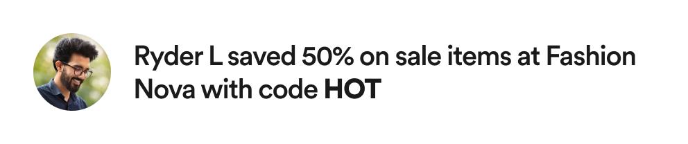 Ryder L saved 50% on sale items at Fashion Nova with code HOT 