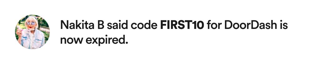 Nakita B said code FIRST10 for DoorDash is now expired.